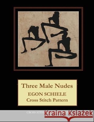 Three Male Nudes: Egon Schiele Cross Stitch Pattern Kathleen George Cross Stitch Collectibles 9781099266454 Independently Published
