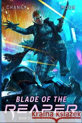 Blade of the Reaper: An Intergalactic Space Opera Adventure Scott Moon J. N. Chaney 9781099276521