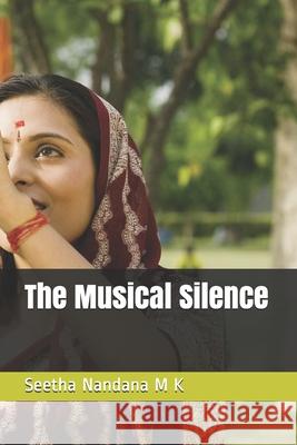 The Musical Silence Seetha Nandana M 9781099348976