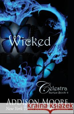 Wicked Addison Moore 9781099360473 Independently Published