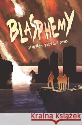 Blasphemy Cameron Evesque Davis 9781099374135