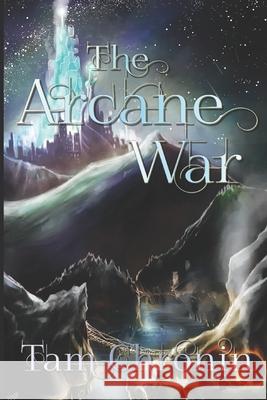 The Arcane War Tam Chronin 9781099382260 Independently Published