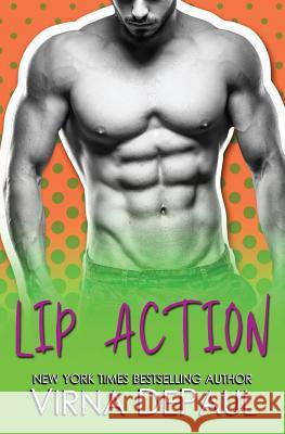 Lip Action Virna Depaul 9781099388231 Independently Published