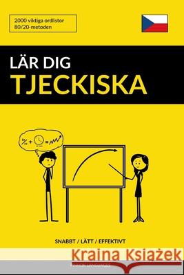 Lär dig Tjeckiska - Snabbt / Lätt / Effektivt: 2000 viktiga ordlistor Languages, Pinhok 9781099394744 Independently Published