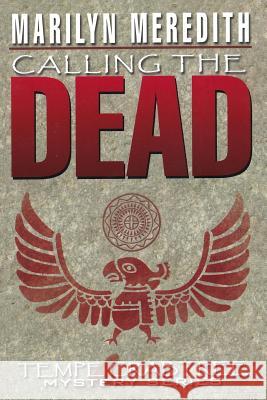 Calling the Dead Marilyn Meredith 9781099396496 Independently Published