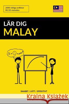 Lär dig Malay - Snabbt / Lätt / Effektivt: 2000 viktiga ordlistor Languages, Pinhok 9781099400896 Independently Published
