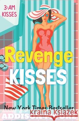Revenge Kisses Addison Moore 9781099401121