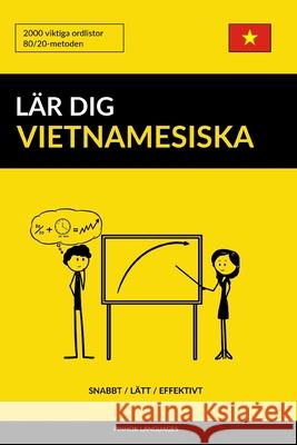 Lär dig Vietnamesiska - Snabbt / Lätt / Effektivt: 2000 viktiga ordlistor Languages, Pinhok 9781099406799 Independently Published