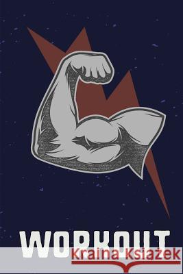 Workout Workout Notebook 9781099412462 Independently Published