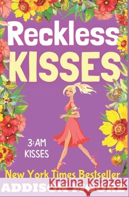 Reckless Kisses Addison Moore 9781099415098