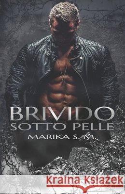 Brivido Sotto Pelle Marika S 9781099416989 Independently Published