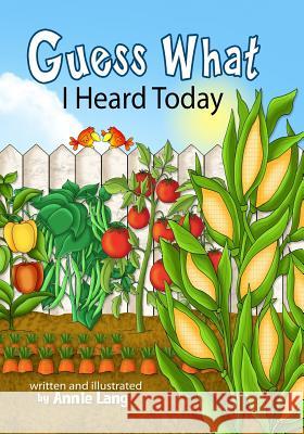 Guess What I Heard Today Annie Lang Annie Lang 9781099458088