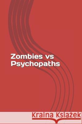 Zombies vs Psychopaths Mick Franklin   9781099463655