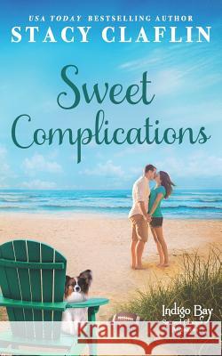 Sweet Complications Stacy Claflin 9781099475184 Independently Published