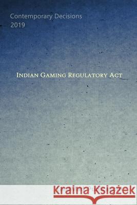 Indian Gaming Regulatory Act Landmark Publications 9781099494949 Independently Published