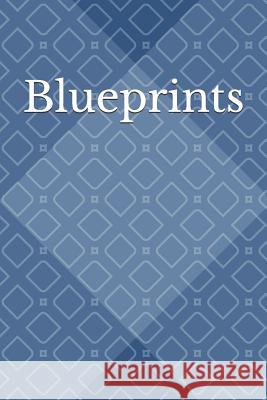 Blueprints Joel L. Keller Keller 9781099504716 Independently Published