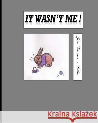 It Wasn't Me ! ? Jane Shannon-Petlin 9781099540400 Independently Published