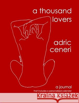 A Thousand Lovers Adric Ceneri 9781099585760 Independently Published