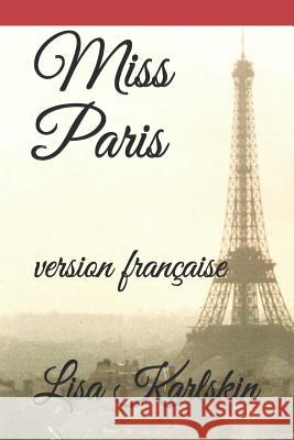 Miss Paris: version française Ducros, Viviane 9781099586651 Independently Published