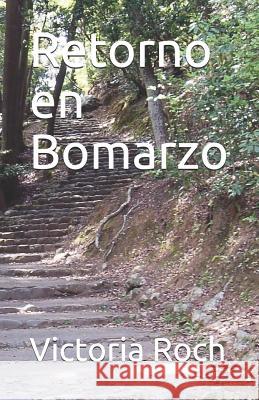 Retorno en Bomarzo Victoria Roch 9781099589805