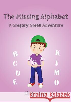 The Missing Alphabet Elaine Kaye 9781099601408