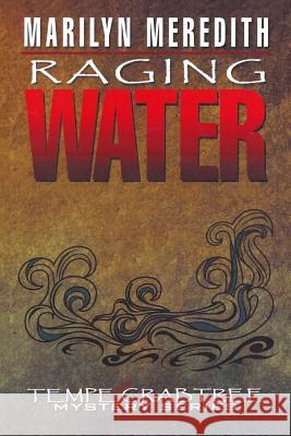 Raging Water Marilyn Meredith 9781099605062 Independently Published