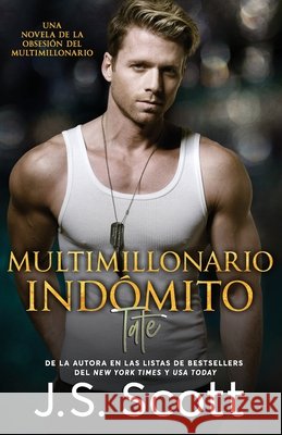 Multimillonario Indómito Tate: La Obsesión del Multimillonario Libro 7 Rodriguez, Marta Molina, Scott, J. S. 9781099631863