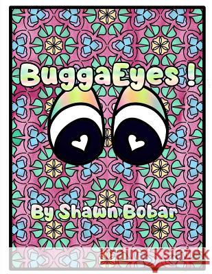 BuggaEyes Shawn Bobar 9781099635397