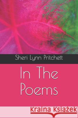 In The Poems Sheri Lynn Pritchett 9781099655128 Independently Published