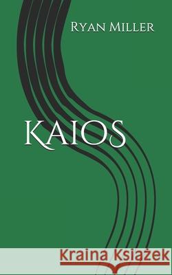 Kaios Ryan Miller 9781099657009 Independently Published