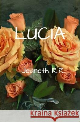Lucia Jeaneth R. R 9781099666018 Independently Published