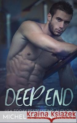 Deep End Michelle Iannarelli 9781099668920 Independently Published