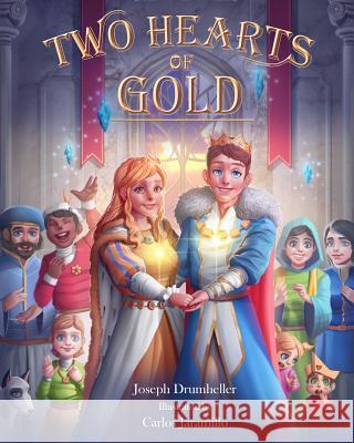 Two Hearts of Gold Carlos Jaramillo Joseph Drumheller 9781099673207