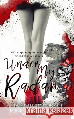 Under My Radar Andie M. Long Frey Le Karr 9781099729188 Independently Published