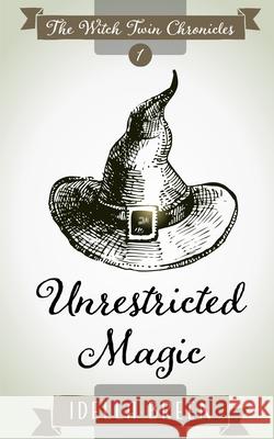 Unrestricted Magic Idella Breen 9781099768743