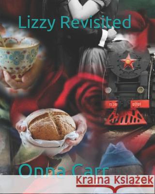 Lizzy Revisited Onna Carr 9781099776779 Independently Published