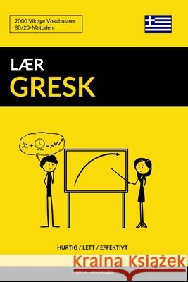 Lær Gresk - Hurtig / Lett / Effektivt: 2000 Viktige Vokabularer Pinhok Languages 9781099802980 Independently Published