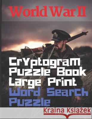 World War II Cryptogram Puzzle Books Large Print & Word Search Puzzle Florencia Elanie Panda Puzzle Book 9781099805127 Independently Published