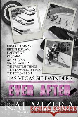 Sidewinders: Ever After Kat Mizera 9781099810091 Independently Published