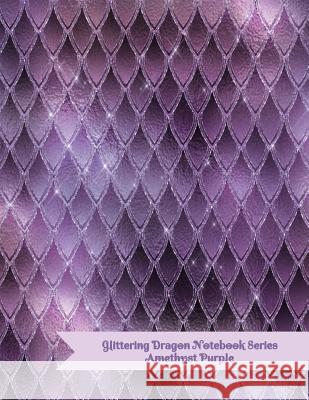 Glittering Dragon Notebook Series: Amethyst Purple Digital Curio Bundlegraphics                           Crystal Gator 9781099818202 Independently Published