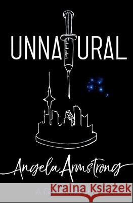 Unnatural: A Gen2K Novel Angela Armstrong Angela Armstrong 9781099860409