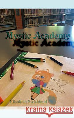 Mystic Academy Elizabeth Strickland 9781099865954