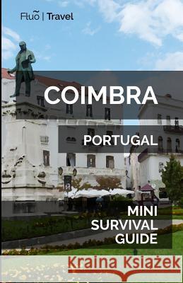 Coimbra Mini Survival Guide Jan Hayes 9781099871986 Independently Published