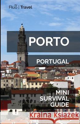 Porto Mini Survival Guide Jan Hayes 9781099872242 Independently Published