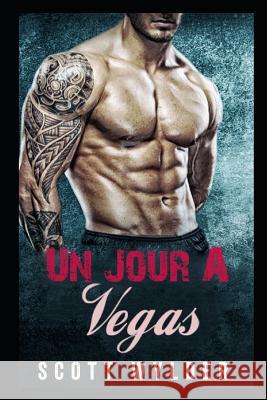 Un Jour A Vegas Scott Wylder 9781099880636 Independently Published