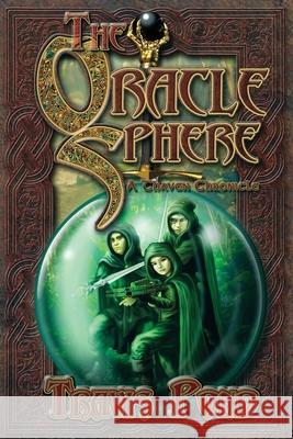The Oracle Sphere: A Thaven Chronicle Travis Pond 9781099901812