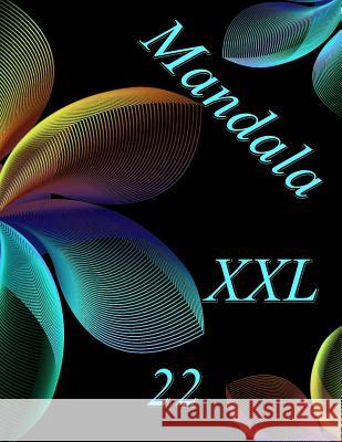 Mandala XXL 22: libro para colorear para adultos The Art of You 9781099915291 Independently Published