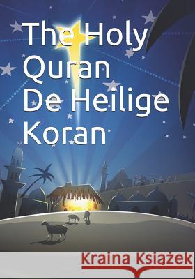The Holy Quran - De Heilige Koran Allah 9781099936548