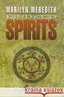 Kindred Spirits Marilyn Meredith 9781099952401 Independently Published