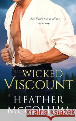 The Wicked Viscount Heather McCollum 9781099966637 Independently Published